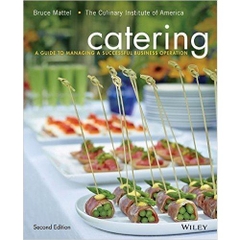 Catering: A Guide to Managing a Successful Business Operation, 2nd Edition