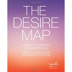 The Desire Map: A Guide to Creating Goals with Soul