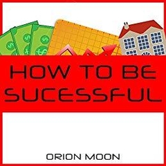 How To Be Successful