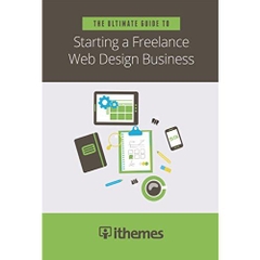 The Ultimate Guide to Starting a Freelance Web Design Business