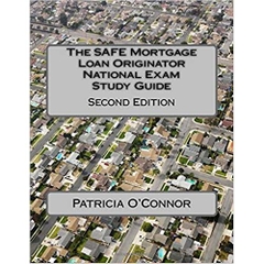 The SAFE Mortgage Loan Originator National Exam Study Guide: Second Edition