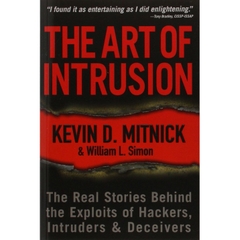 The Art of Intrusion: The Real Stories Behind the Exploits of Hackers, Intruders and Deceivers