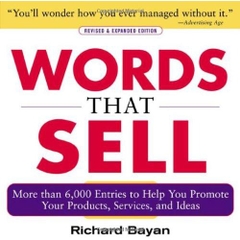 Words that Sell: More than 6000 Entries to Help You Promote Your Products, Services, and Ideas