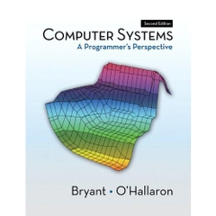 Computer Systems: A Programmer's Perspective (2nd Edition)