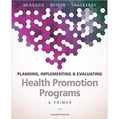 Planning, Implementing, & Evaluating Health Promotion Programs: A Primer