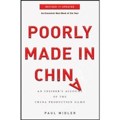 Poorly Made in China: An Insider's Account of the China Production Game