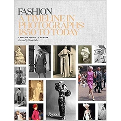 Fashion: A Timeline in Photographs: 1850 to Today