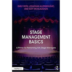 Stage Management Basics: A Primer for Performing Arts Stage Managers