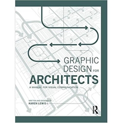 Graphic Design for Architects: A Manual for Visual Communication