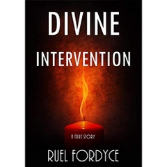 Divine Intervention: A true story