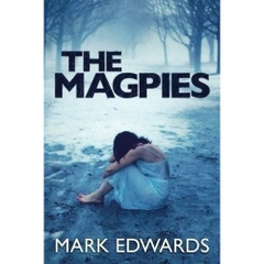 The Magpies: A Psychological Thriller by Mark Edwards