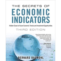 The Secrets of Economic Indicators: Hidden Clues to Future Economic Trends and Investment Opportunities