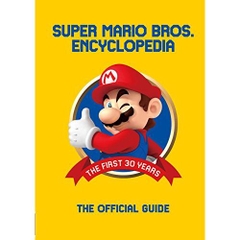 Super Mario Encyclopedia: The Official Guide to the First 30 Years