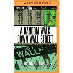 A Random Walk Down Wall Street: The Time-Tested Strategy for Succesful Investing