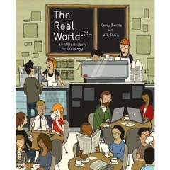 The Real World: An Introduction to Sociology (Second Edition)