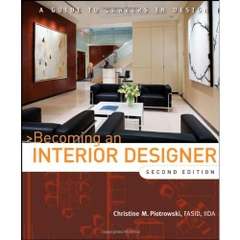 Becoming an Interior Designer: A Guide to Careers in Design, 2nd edition