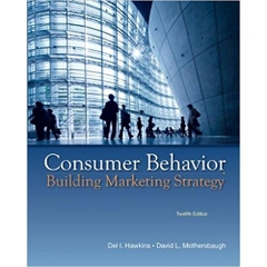 Consumer Behavior: Building Marketing Strategy, 12th Edition 12th Edition