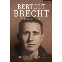 Bertolt Brecht: A Literary Life (Biography and Autobiography)
