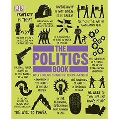 The Politics Book (Big Ideas Simply Explained)