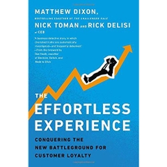 The Effortless Experience: Conquering the New Battleground for Customer Loyalty