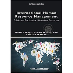 International Human Resource Management: Policies and Practices for Multinational Enterprises (Global HRM) 5th Edition