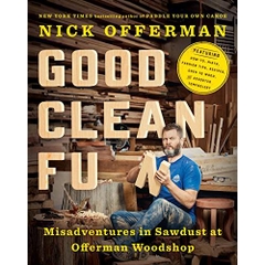 Good Clean Fun: Misadventures in Sawdust at Offerman Woodshop