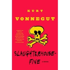 Slaughterhouse-Five by Kurt Vonnegut