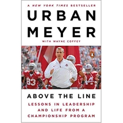 Above the Line: Lessons in Leadership and Life from a Championship Program