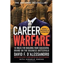 Career Warfare: 10 Rules for Building a Successful Personal Brand on the Business Battlefield, 2nd Edition