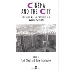 Cinema and the City: Film and Urban Societies in a Global Context