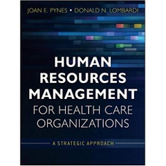 Human Resources Management for Health Care Organizations: A Strategic Approach 1st Edition