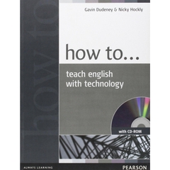 How to Teach English with Technology Book and CD-ROM Pack