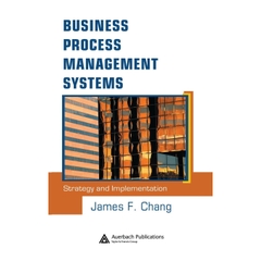 Business Process Management Systems: Strategy and Implementation