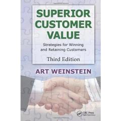 Superior Customer Value: Strategies for Winning and Retaining Customers, Third Edition