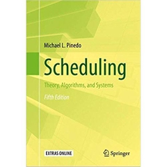 Scheduling: Theory, Algorithms, and Systems