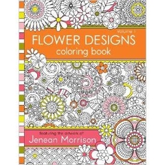 Flower Designs Coloring Book (Volume 1) by Jenean Morrison