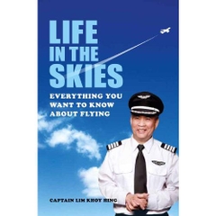 Life In The Skies: Everything you want to know about flying