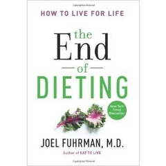 The End of Dieting: How to Live for Life