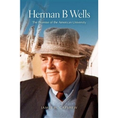 Herman B Wells: The Promise of the American University