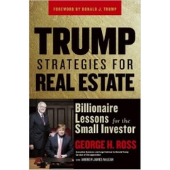 Trump Strategies for Real Estate: Billionaire Lessons for the Small Investor