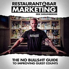 Restaurant & Bar Marketing: The No Bulls#it Guide to Improving Guest Counts