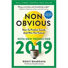 Non-Obvious 2019: How To Predict Trends And Win The Future (Non-Obvious Series)