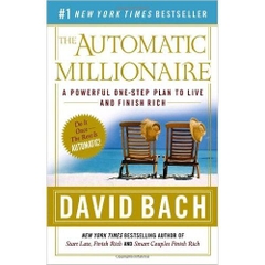 The Automatic Millionaire: A Powerful One-Step Plan to Live and Finish Rich