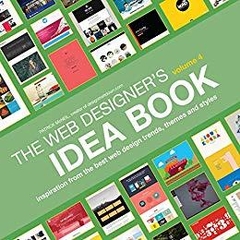 Web Designer's Idea Book, Volume 4: Inspiration from the Best Web Design Trends, Themes and Styles