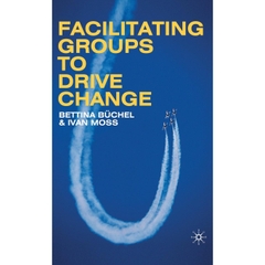 Facilitating Groups to Drive Change