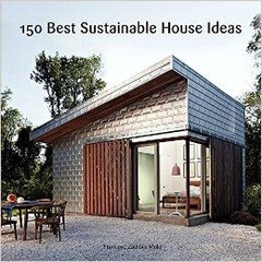 150 Best Sustainable House Ideas