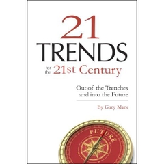 Twenty-One Trends for the 21st Century: Out of the Trenches and Into the Future