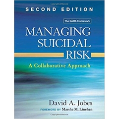 Managing Suicidal Risk, Second Edition: A Collaborative Approach