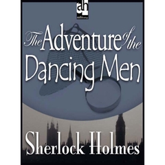 The Adventure of the Dancing Men - Sherlock Holmes