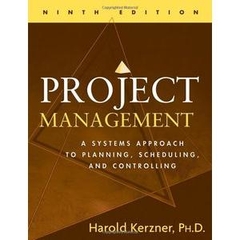 Project Management: A Systems Approach to Planning, Scheduling, and Controlling